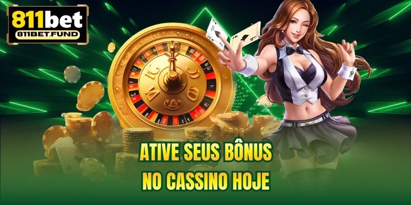 Ative seus bônus no cassino hoje