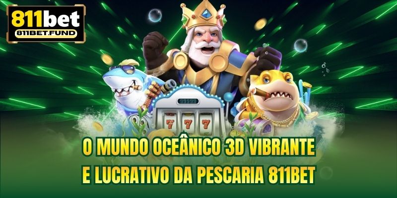O mundo oceânico 3D vibrante e lucrativo da pescaria 811BET